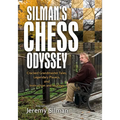 Silman's Chess Odyssey: Cracked Grandmaster Tales, Legendary Players, and Instruction and Musings
