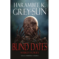 Blind Dates: Weird Stories