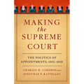 Making the Supreme Court: The Politics of Appointments, 1930-2020