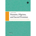 Peasants, Pilgrims, and Sacred Promises
