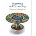 Engraving and Enamelling: The Art of Champleve