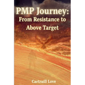 PMP Journey: From Resistance to Above Target