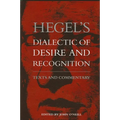 Hegel's Dialectic of Desire and Recognition: Texts and Commentary