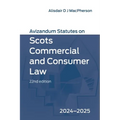 Avizandum Statutes on Scots Commercial and Consumer Law: 2024-2025