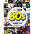 501 Essential Albums of the '80s: The Music Fan's Definitive Guide