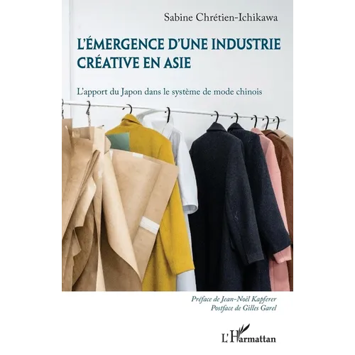 L'émergence d'une industrie créative en Asie: L'apport du Japon dans le système de mode chinois