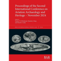 Proceedings of the Second International Conference on Aviation Archaeology and Heritage - November 2024