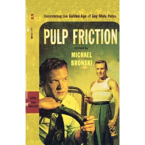 Pulp Friction: Uncovering the Golden Age of Gay Male Pulps