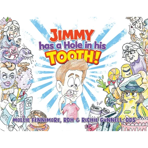 Jimmy has a Hole in his Tooth!