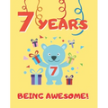 7 Years Being Awesome: Cute Birthday Party Coloring Book for Kids Animals, Cakes, Candies and More Creative Gift Seven Years Old Boys and Girls.
