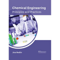 Chemical Engineering: Principles and Practices