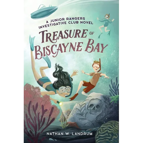 Treasure of Biscayne Bay: A Junior Rangers Investigative Club Novel