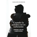 Cuando La Palabra No Es Suficiente: Afrontando El Duelo Por La Muerte de Un Hijo