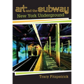 Art and the Subway: New York Underground