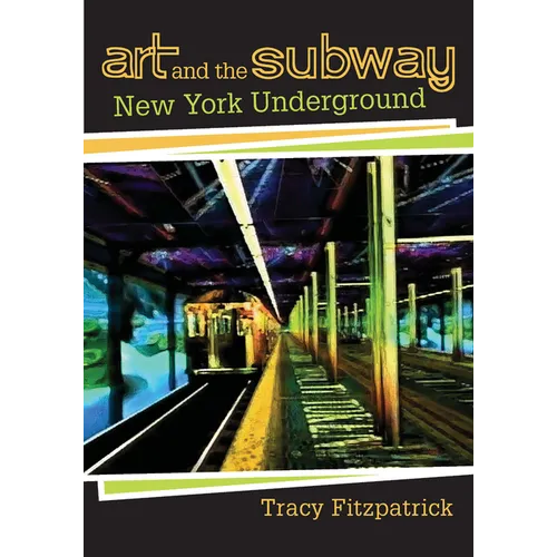 Art and the Subway: New York Underground