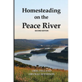 Homesteading on the Peace River, Second Edition