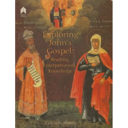 Exploring John's Gospel: Reading, Interpretation, Knowledge