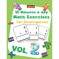 10 Minutes a day Math Excercise for Kindergarten Vol.2: 30 Days of Math Timed Tests with Addition and Subtraction in a few minutes a day, Ages 5-8(Gra