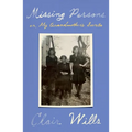 Missing Persons: Or, My Grandmother's Secrets