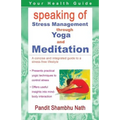 Speaking of Stress Management through Yoga and Meditation