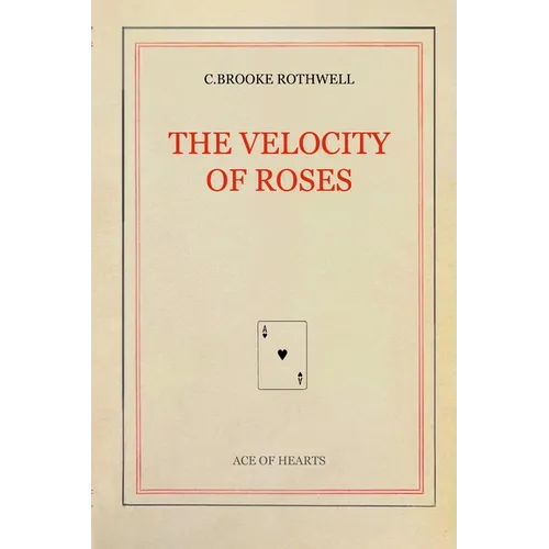 The Velocity of Roses