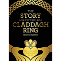 The Story Of The Claddagh Ring: Legend and History from the Ancient Fishing Village in Galway City Ireland