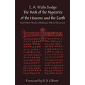 The Book of the Mysteries of the Heavens and the Earth: And Other Works of Bakhayla Mika'el (Zosimas)