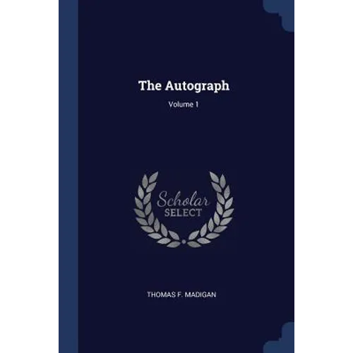 The Autograph; Volume 1