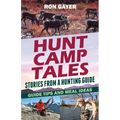 Hunt Camp Tales - stories from a hunting guide: Guide Tips and Meal Ideas
