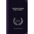 The Diary Of Samuel Pepys, Volume 1