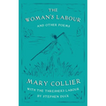 The Woman's Labour: With The Thresher's Labour by Stephen Duck and Other Poems by Mary Collier