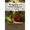 Rogues in the House: Conan the Barbarian #6
