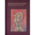 The Dance of Moon and Sun: Ithell Colquhoun, British Women and Surrealism