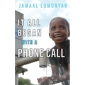 It All Began With A Phone Call