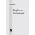 Sinnformen: Konstellationen von Sinn, Subjekt, Zeit und Moral