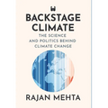 Backstage Climate: The Science and Politics Behind Climate Change