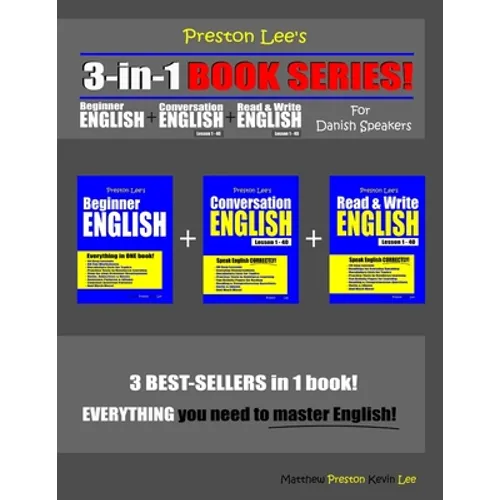 Preston Lee's 3-in-1 Book Series! Beginner English, Conversation English & Read & Write English Lesson 1 - 40 For Danish Speakers