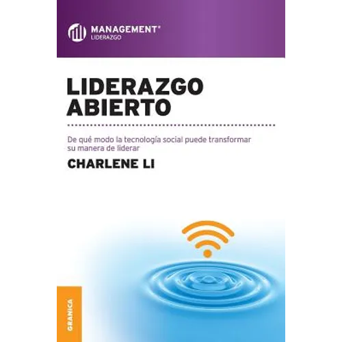 Liderazgo abierto: De que modo la tecnología social puede transformar su manera de liderar