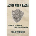 Actor with a Badge: Attempting Life as a Theatrician on the School-to-Prison Pipeline