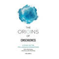 The Origins of Consciousness Volume 2: A Study of the Ten Luminous Emanations