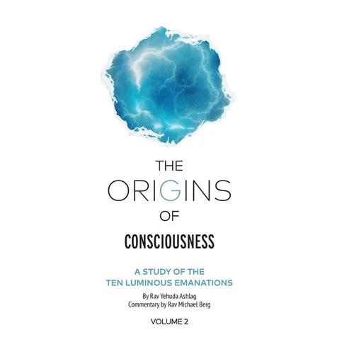 The Origins of Consciousness Volume 2: A Study of the Ten Luminous Emanations