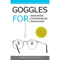 Goggles for Innovators, Entrepreneurs, Researchers