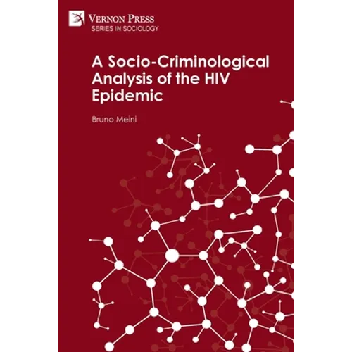 A Socio-Criminological Analysis of the HIV Epidemic