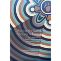 Sharing the Land, Sharing a Future: The Legacy of the Royal Commission on Aboriginal Peoples