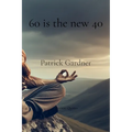 60 is the new 40