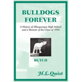 Bulldogs Forever: A History of Albuquerque High School and a Memoir of the Class of 1954