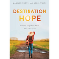 Destination Hope: A Travel Companion When Life Falls Apart