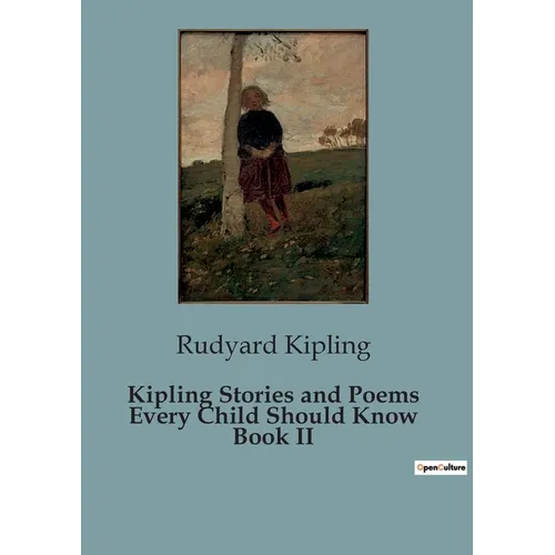 Kipling Stories and Poems Every Child Should Know Book II: The Trials of Black Sheep: A Tale of Childhood and Separation
