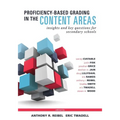 Proficiency-Based Grading in the Content Areas: Insights and Key Questions for Secondary Schools (Adapting Evidence-Based Grading for Content Area Tea