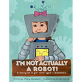 I'm Not Actually a Robot!